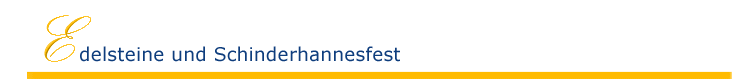 Edelsteine und Schinderhannesfest